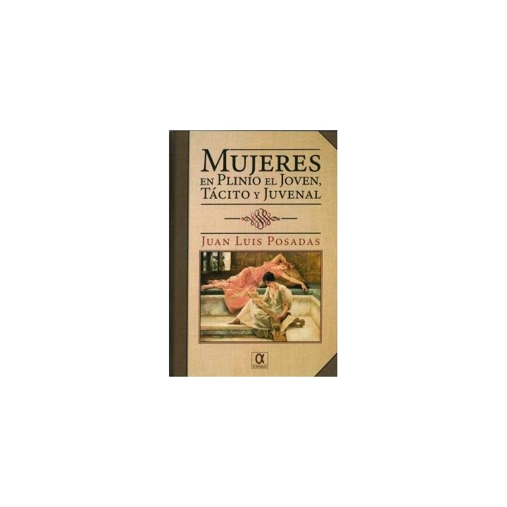 MUJERES EN PLINIO EL JOVEN TACITO Y JUVENAL