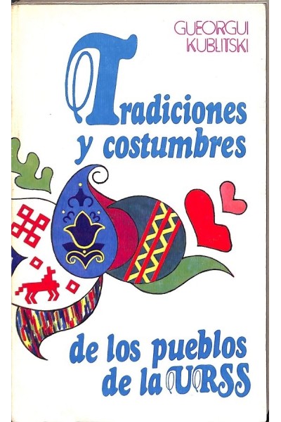 TRADICIONES Y COSTUMBRES . DE LOS PUEBLOS DE LA URSS