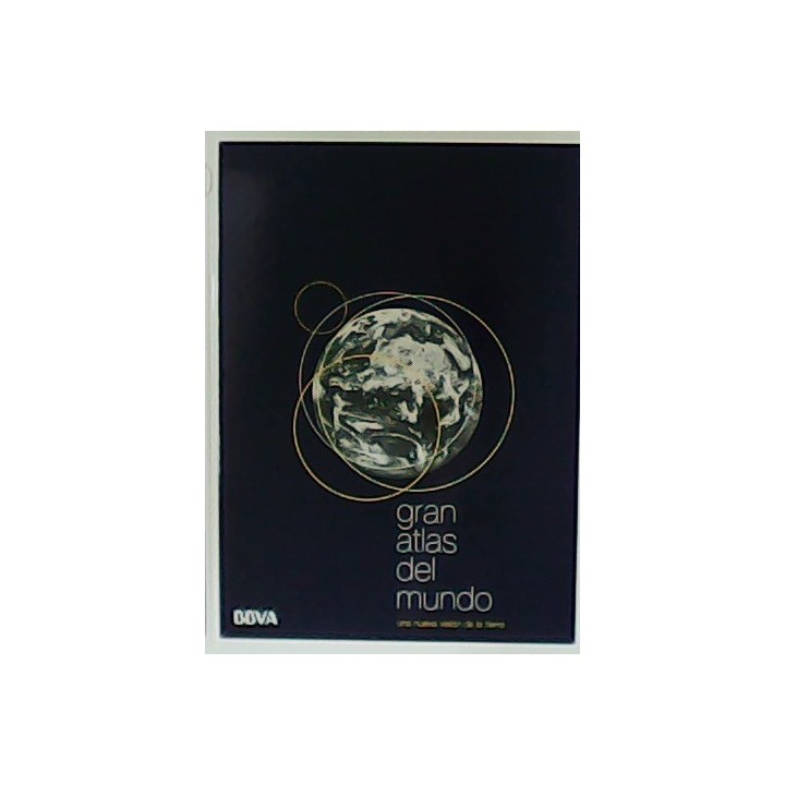 Gran Atlas del Mundo. Una nueva visión de la tierra.