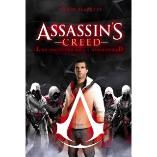 ASSASSINS CREED LOS SECRETOS DE LA HERMANDAD
