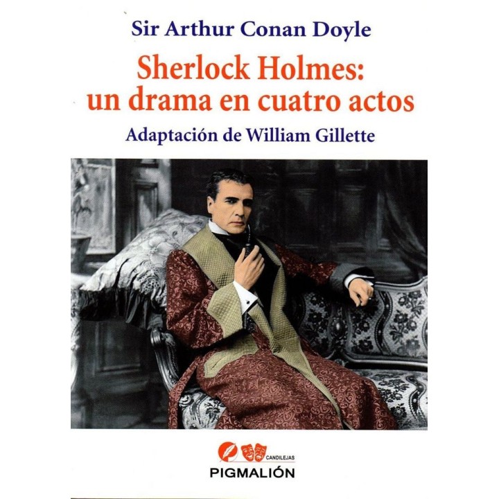 SHERLOCK HOLMES UN DRAMA EN CUATRO ACTOS