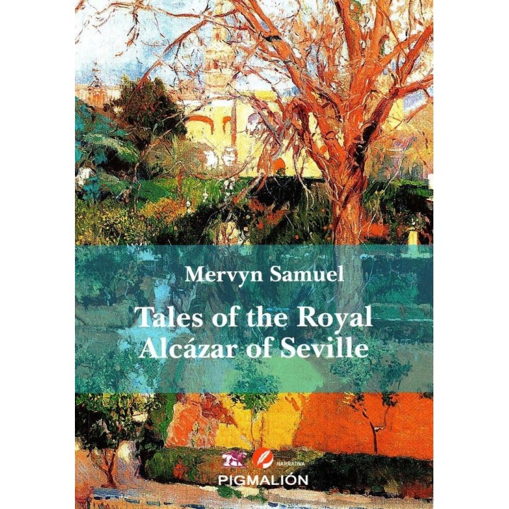 TALES OF THE ROYAL ALCAZAR OF SEVILLE