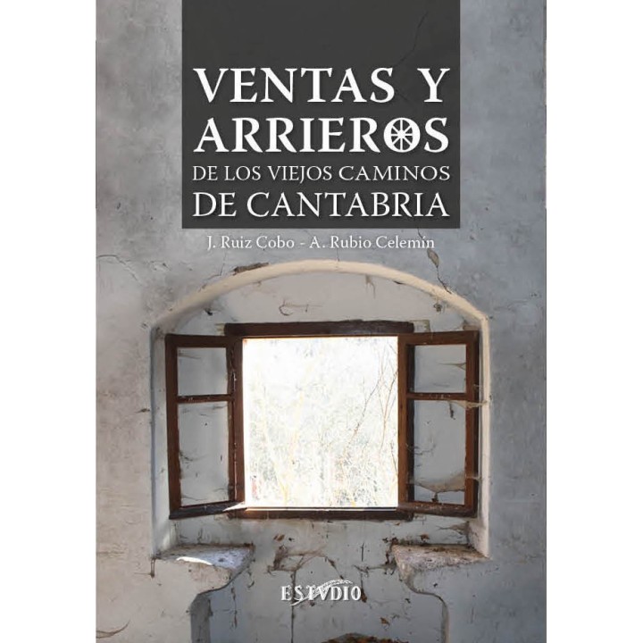 VENTAS Y ARRIEROS DE LOS VIEJOS CAMINOS DE CANTABRIA
