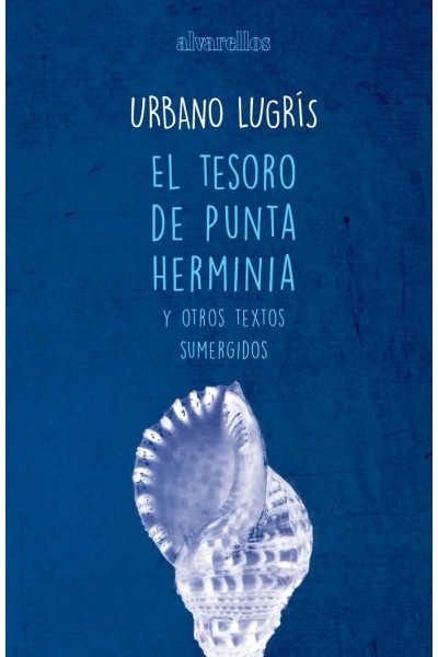 TESORO DE PUNTA HERMINIA Y OTROS TEXTOS SUMERGIDOS,EL