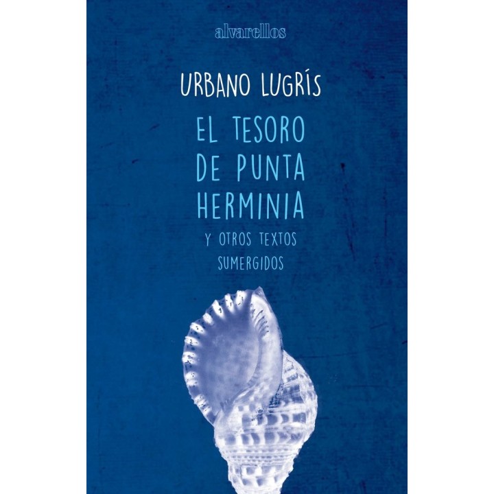 TESORO DE PUNTA HERMINIA Y OTROS TEXTOS SUMERGIDOS,EL