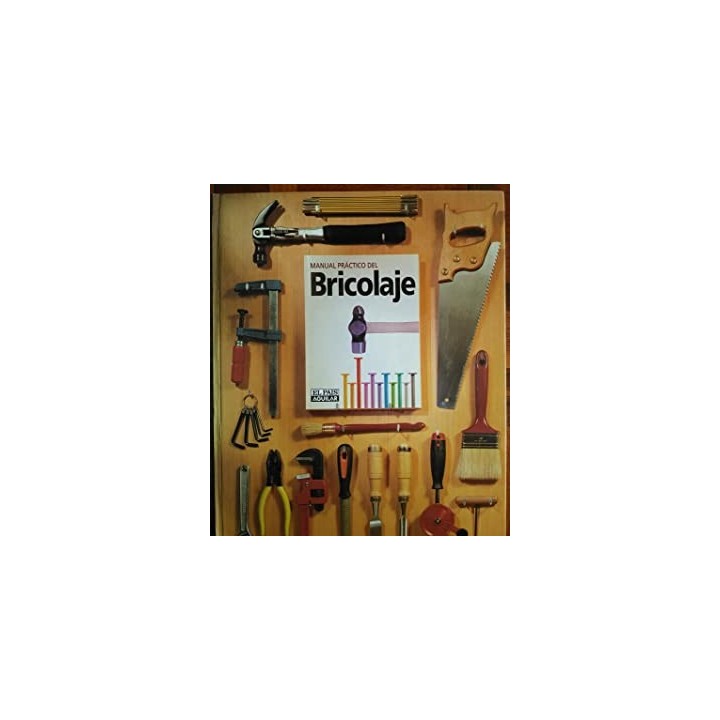 MANUAL PRACTICO DEL BRICOLAJE