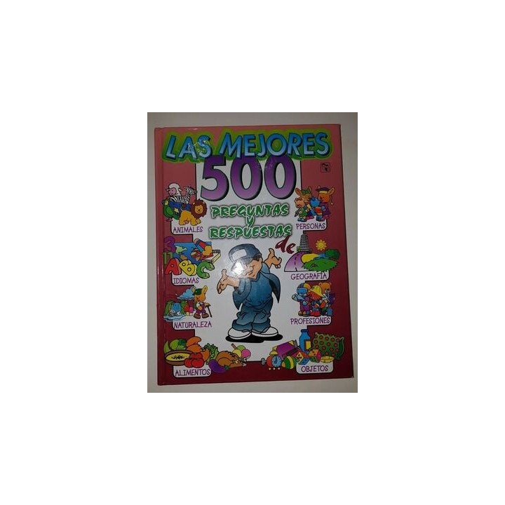 LAS MEJORES 500 PREGUNTAS Y RESPUESTAS.