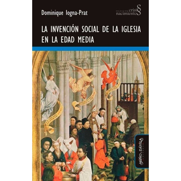 INVENCION SOCIAL DE LA IGLESIA EN LA EDAD MEDIA,LA
