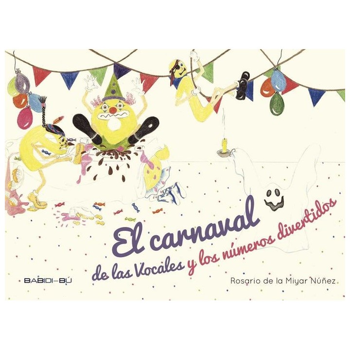 CARNAVAL DE LAS VOCALES Y NUMEROS DIVERTIDOS