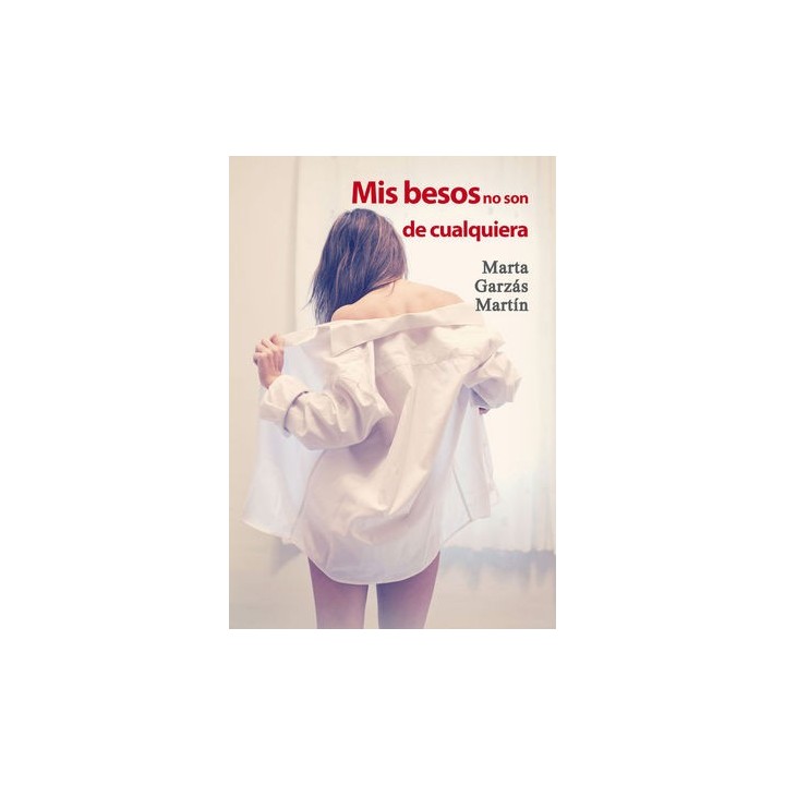 MIS BESOS NO SON DE CUALQUIERA