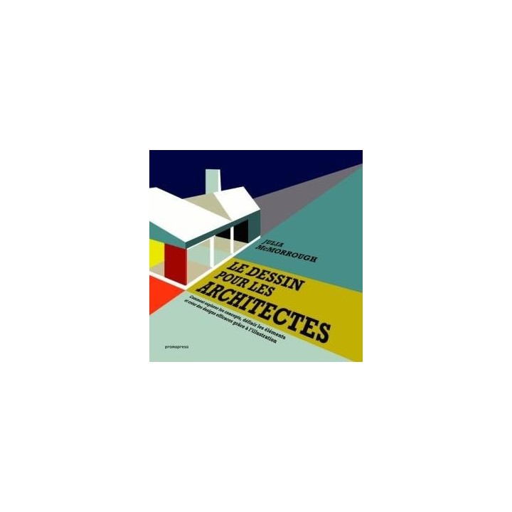LE DESSIN POUR LES ARCHITECTES