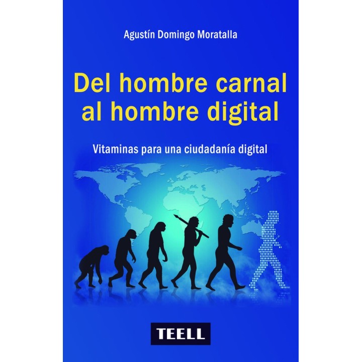 DEL HOMBRE CARNAL AL HOMBRE DIGITAL