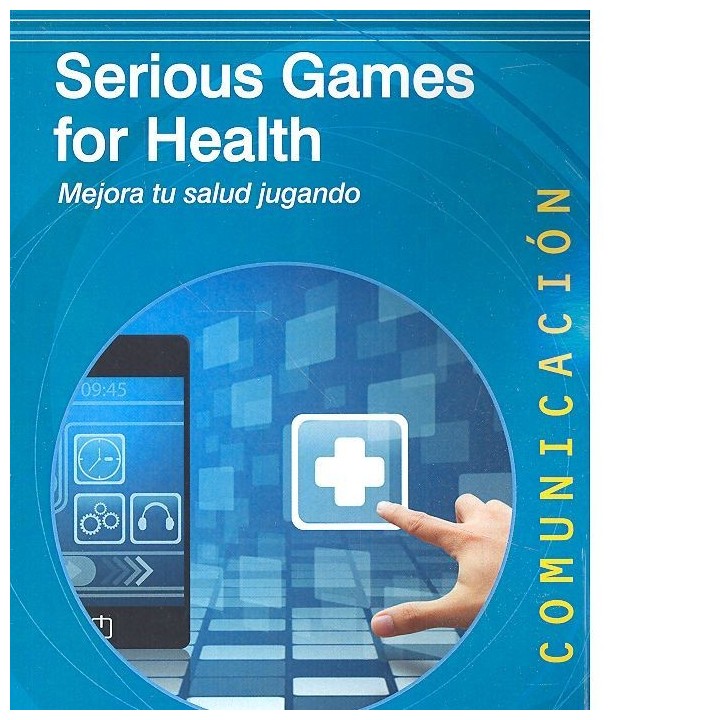 SERIOUS GAMES FOR HEALTH