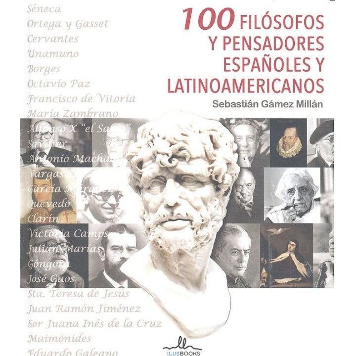 100 FILOSOFOS Y PENSADORES ESPAÑOLES Y LATINOAMERICANOS