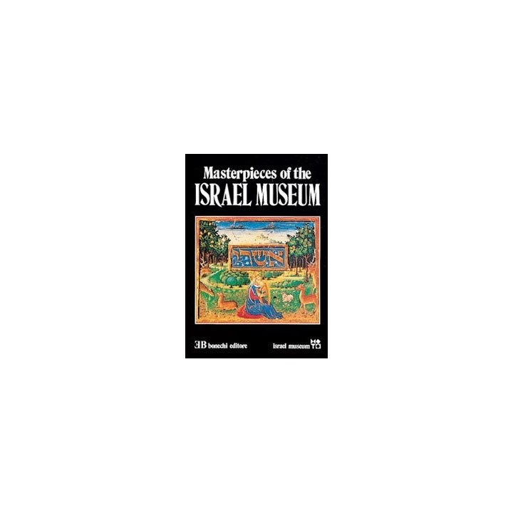 Masterpieces of the Israel Museum. 73 colour illustrations