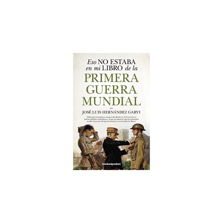ESO NO ESTABA EN MI LIBRO DE LA PRIMERA GUERRA MUNDIAL B4P