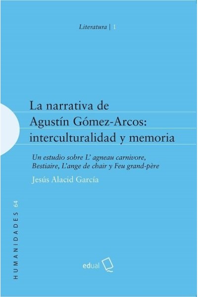 NARRATIVA DE AGUSTIN GOMEZ ARCOS INTERCULTURALIDAD