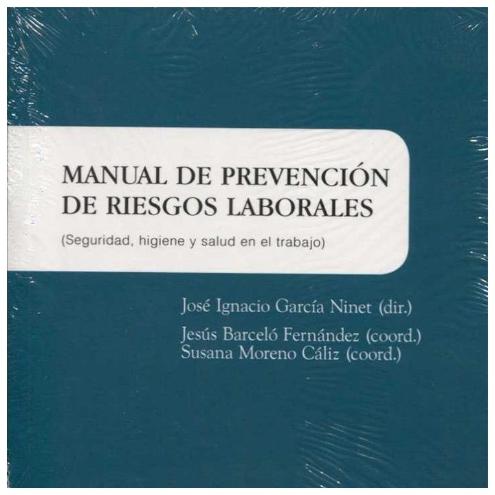 MANUAL DE PREVENCION DE RIESGOS LABORALES : SEGURIDAD, HIGIE