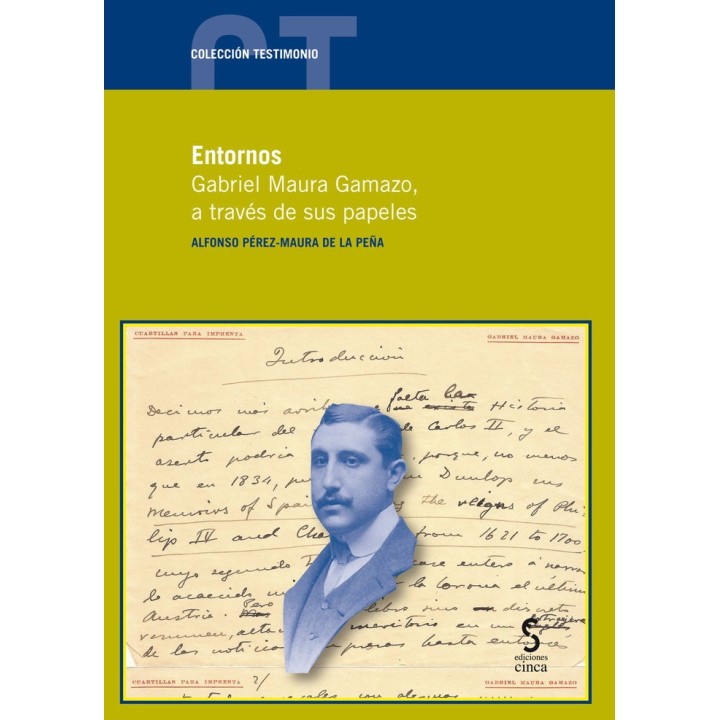 ENTORNOS GABRIEL MAURA GAMAZO A TRAVES DE SUS PAPELES