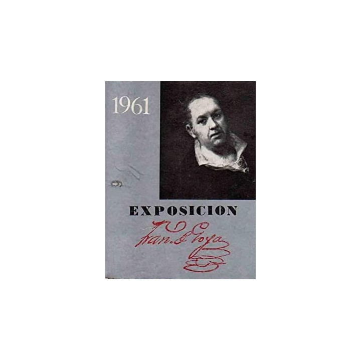 Exposición Francisco de Goya IV Centenario de la Capitalidad