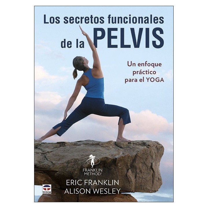 LOS SECRETOS FUNCIONALES DE LA PELVIS