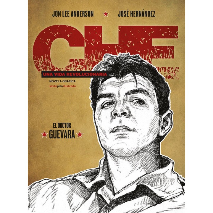 CHE UNA VIDA REVOLUCIONARIA EL DOCTOR GUEVARA