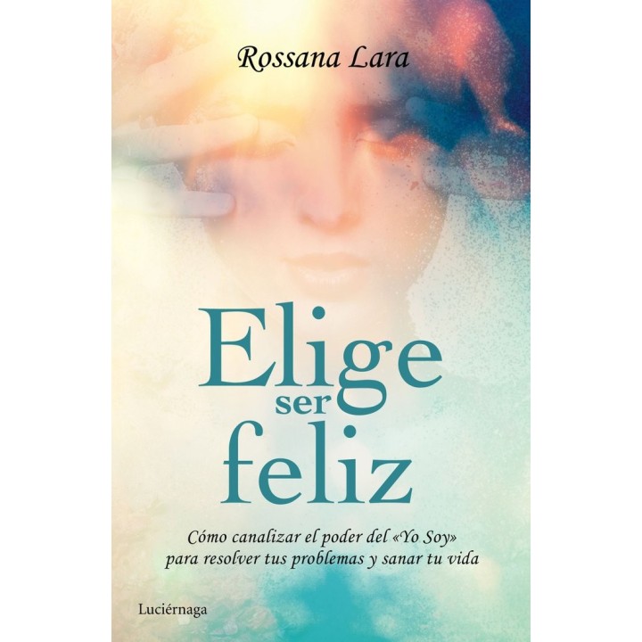 ELIGE SER FELIZ