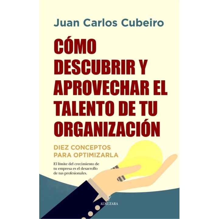 COMO DESCUBRIR Y APROVECHAR EL TALENTO DE TU ORGANIZACION