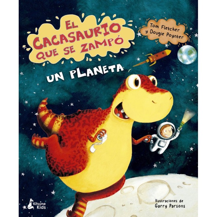 CACASAURIO QUE SE ZAMPO UN PLANETA,EL