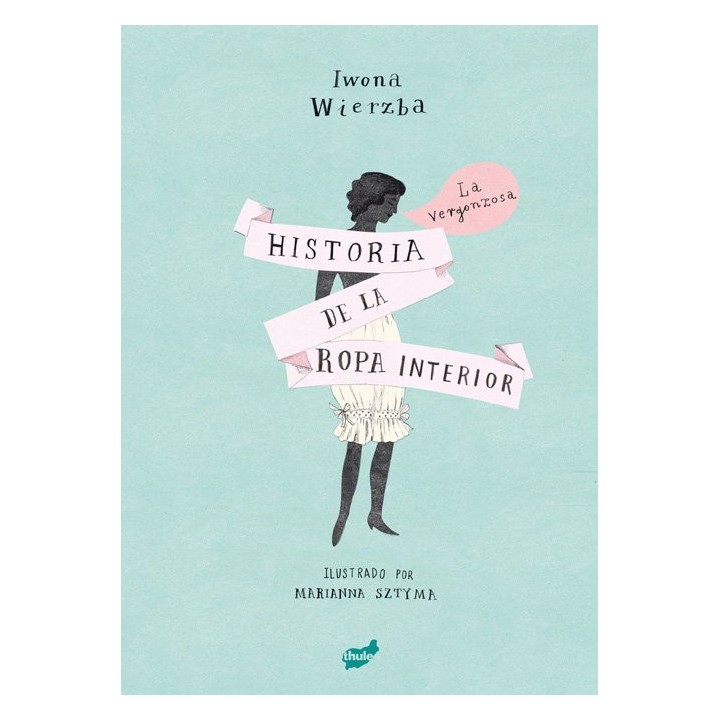 VERGONZOSA HISTORIA DE LA ROPA INTERIOR,LA