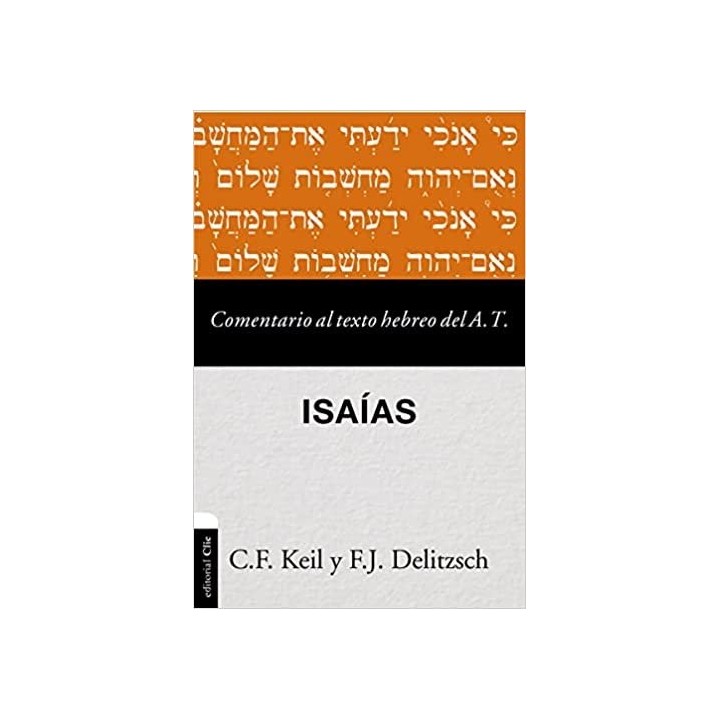 COMENTARIO AL TEXTO HEBREO DEL ANTIGUO TESTAMENTO - ISAIAS