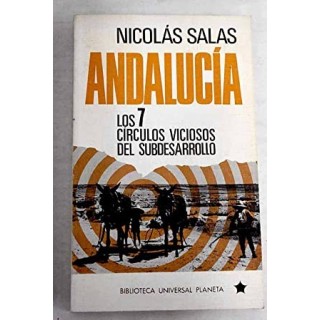 Andalucía, Los 7 círculos viciosos del subdesarrollo