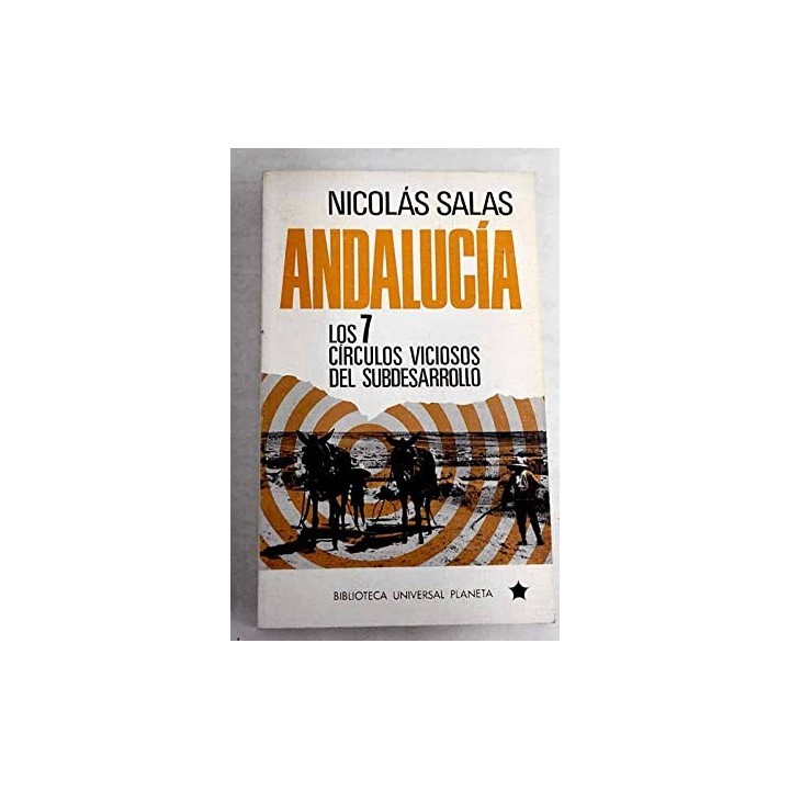 Andalucía, Los 7 círculos viciosos del subdesarrollo
