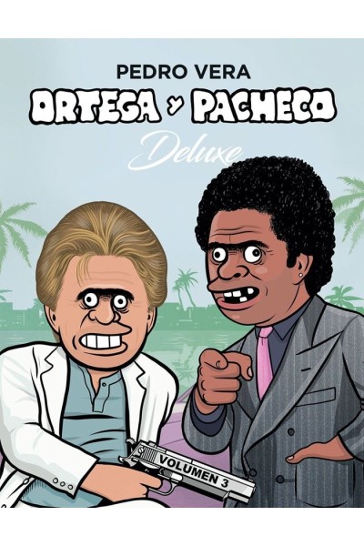 ORTEGA Y PACHECO DELUXE VOL 3