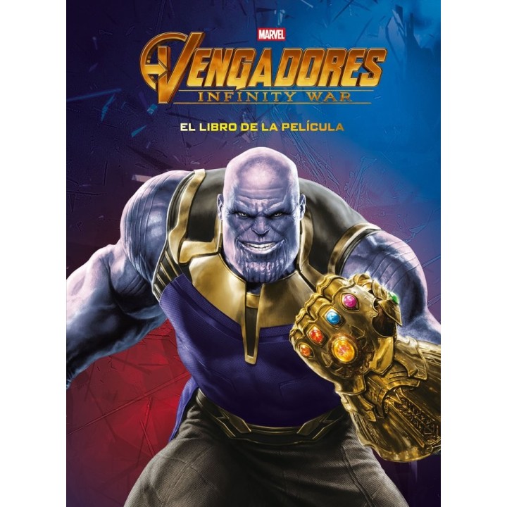 VENGADORES INFINITY WAR EL LIBRO DE LA PELICULA
