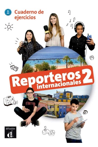 REPORTEROS INTERNACIONALES 2 NIVEL A1 A2 EJERCICIOS