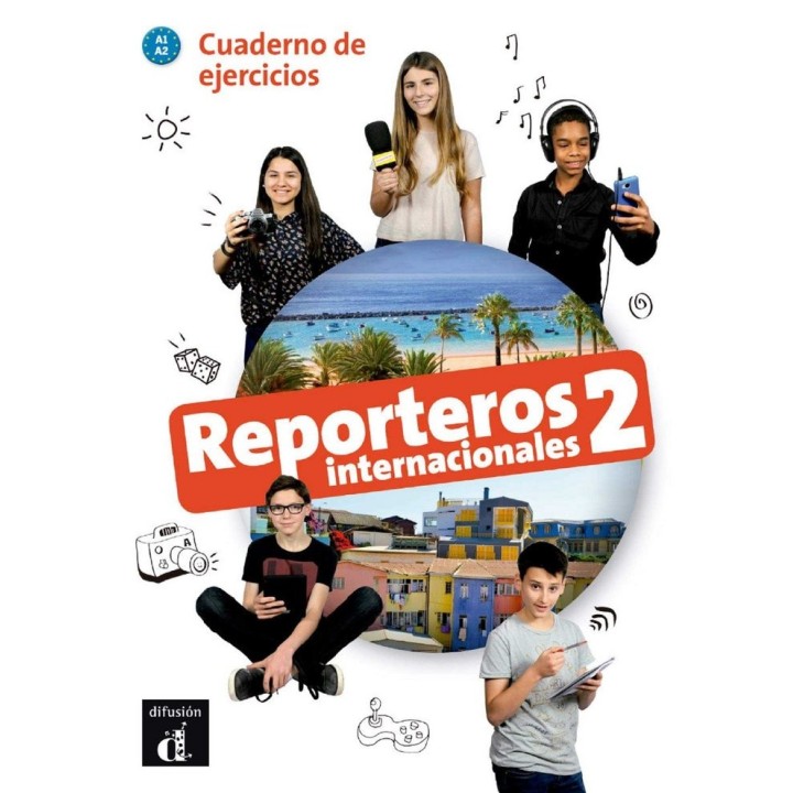 REPORTEROS INTERNACIONALES 2 NIVEL A1 A2 EJERCICIOS