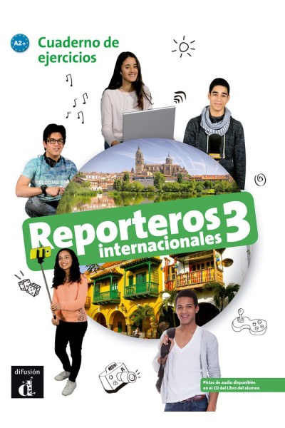 REPORTEROS INTERNACIONALES 3 NIVEL A2 EJERCICIOS