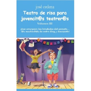TEATRO DE RISA PARA JOVENCIT@S TEATRER@S VOL 3
