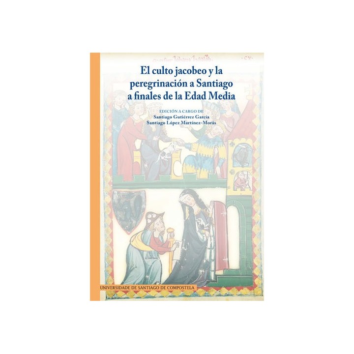 CULTO JACOBEO Y LA PEREGRINACION A SANTIAGO A FINALES DE LA
