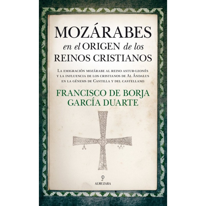MOZARABES EN EL ORIGEN DE LOS REINOS CRISTIANOS
