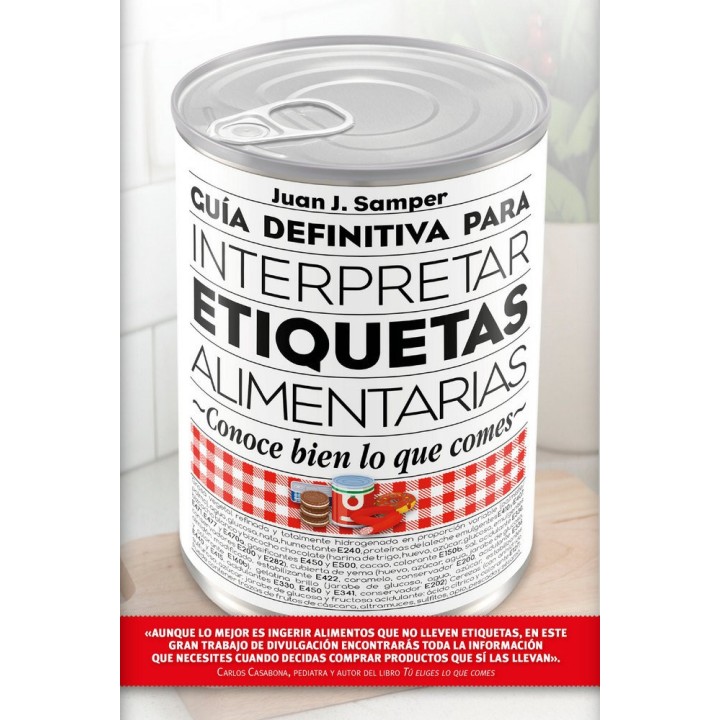 GUIA DEFINITIVA PARA INTERPRETAR LAS ETIQUETAS DE LOS ALIMEN