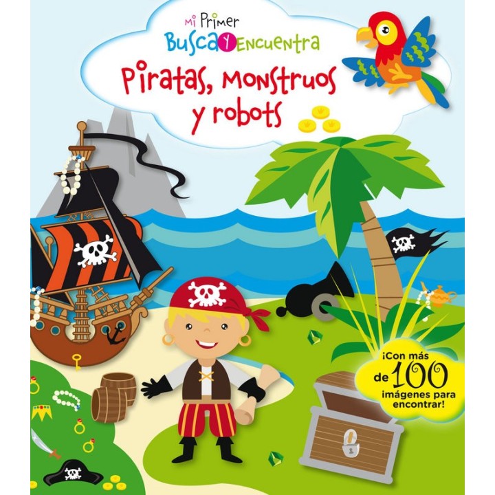 MI PRIMER BUSCA Y ENCUENTRA PIRATAS MONSTRUOS Y ROBOTS