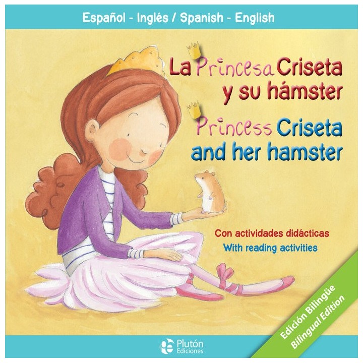 PRINCESA CRISETA Y SU HAMSTER PRINCESS CRISETA AND HER HAMS