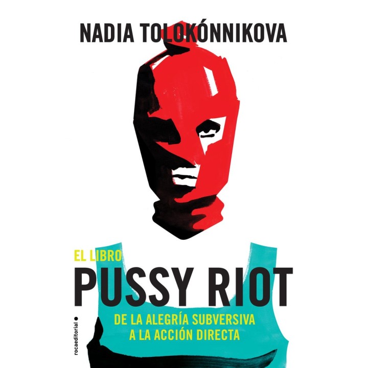 MANUAL PUSSY RIOT PARA LA REVOLUCION