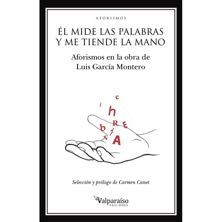 MIDE LAS PALABRAS Y ME TIENDE LA MANO,EL