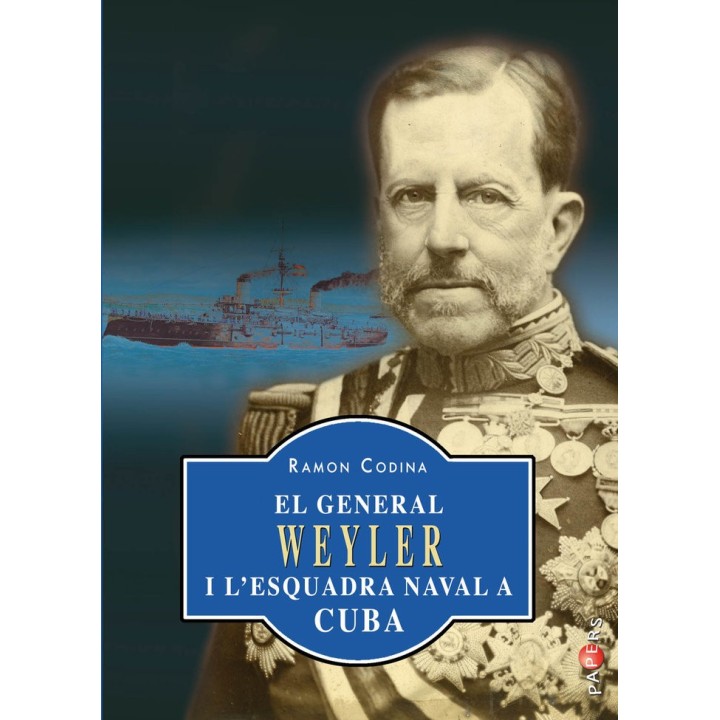 GENERAL WEYLER I L'ESQUADRA NAVAL A CUBA,EL