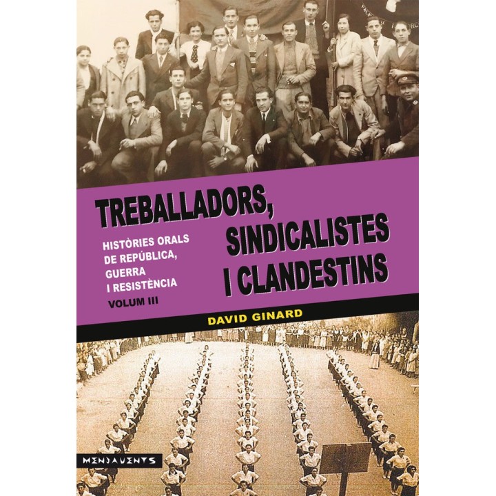 TREBALLADORS, SINDICALISTES I CLANDESTINS