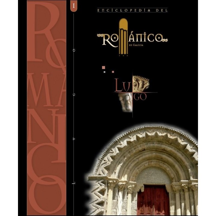 ENCICLOPEDIA DEL ROMANICO LUGO I