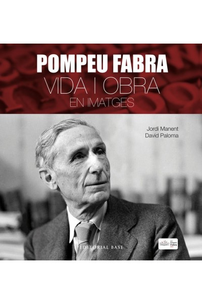 POMPEU FABRA VIDA I OBRA EN IMATGES